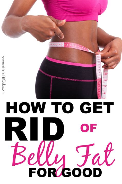 how to rid yourself of belly fat