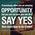 how to say looking for other opportunities relating to business
