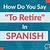 how to say retire in spanish