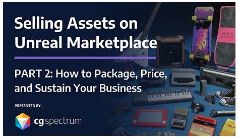 How to sell assets on Unreal Engine Marketplace | CG Spectrum