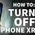 how to shut off iphone xr without screen time