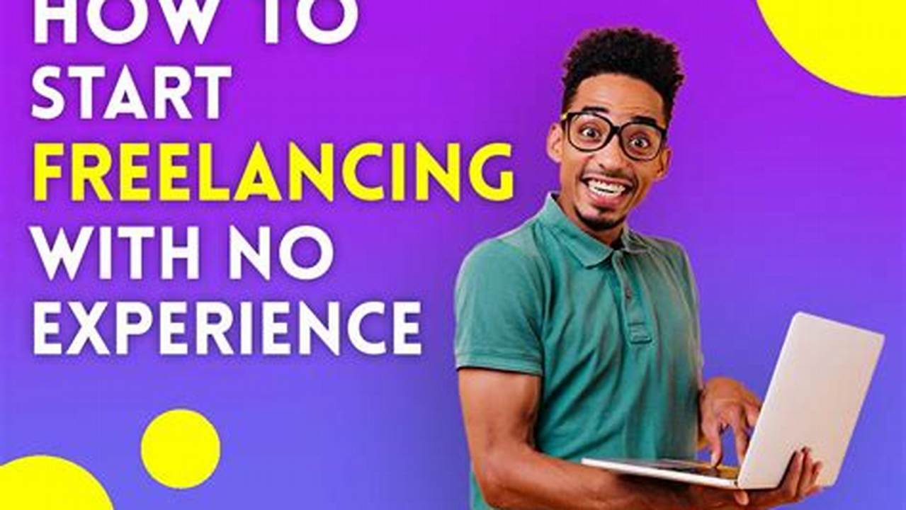 How to Start Freelancing with No Experience