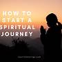 how to start spiritual journey quora