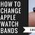 how to switch bands on apple watch 7 nike cellular