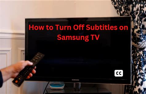 How to turn off closed captioning on Samsung Smart TV