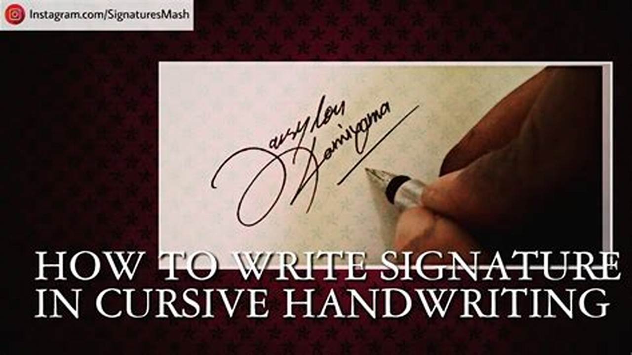 Unlock the Secrets of Cursive Signatures: A Journey Towards Authenticity and Expression