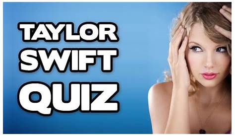 How Well Do I Know Taylor Swift Quiz You ?