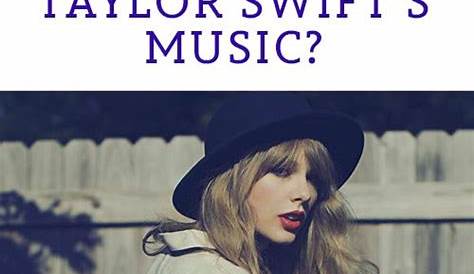 How Well Do You Know Taylor Swift Music Quiz Guess The Song