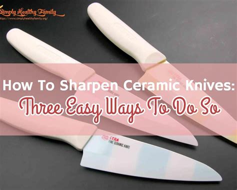How Are Ceramic Knives Sharpened