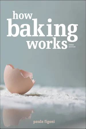 Viral How Baking Works 3Rd Edition Pdf More
