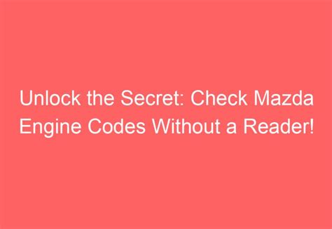 how can i check my mazda engine code without a code reader