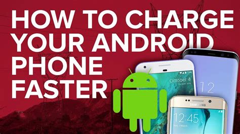 how can i make my phone charge faster android