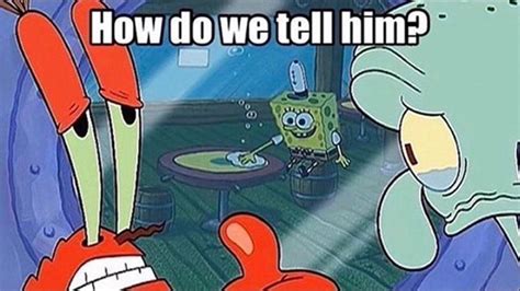how can i tell him meme