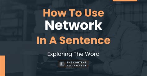 How Can You Use Networking In A Sentence