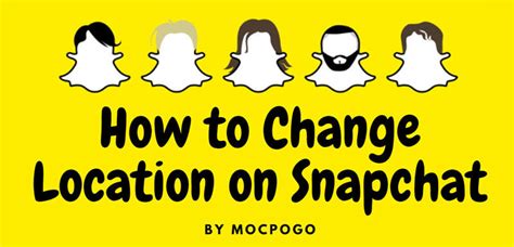 how change location in snapchat