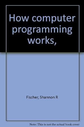 how computer programming works book