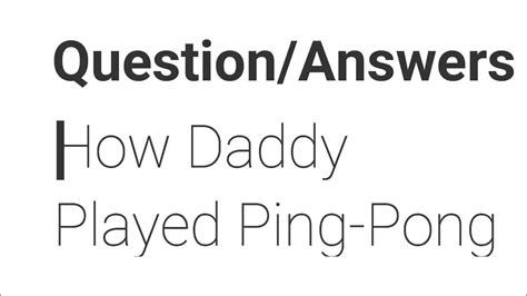 how daddy played ping pong questions answers