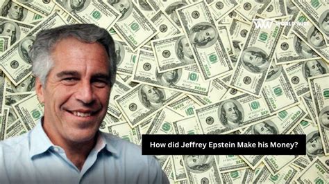 how did jeffrey epstein earn his money