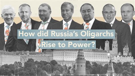 how did russian oligarchs rise to power