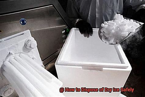 How Dispose Dry Ice