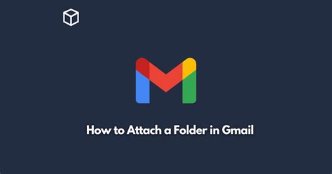 How Do I Attach A Folder In Gmail