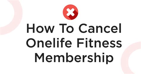 how do i cancel my onelife fitness membership