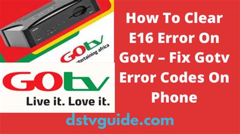 how do i clear gotv e16 error code