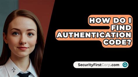 how do i find authentication code