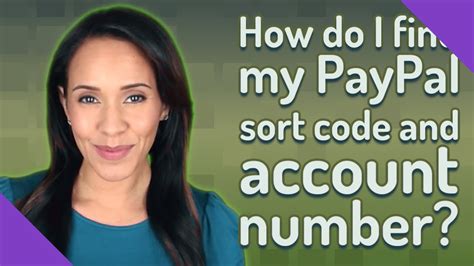 how do i find my paypal account number and sort code
