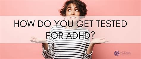 how do i get tested for adhd and bipolar