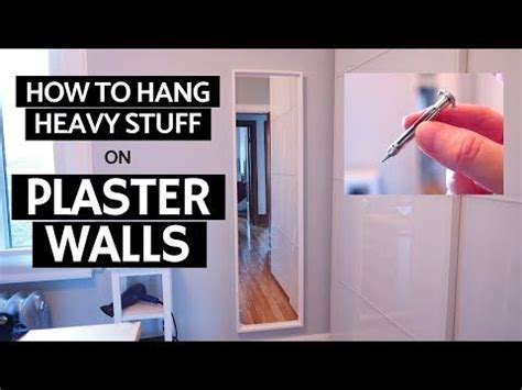 How Do I Hang Heavy Objects On Plaster Walls
