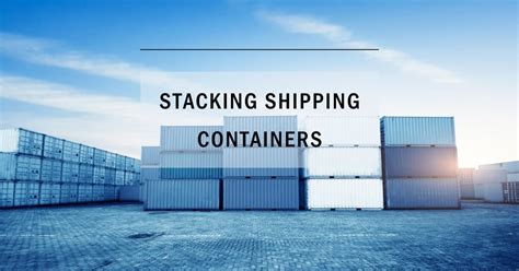 How Do They Stack Containers On Ships