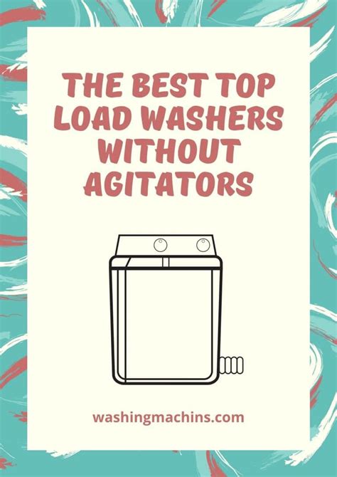 How Do Top Load Agitatorless Washers Work