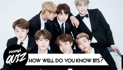 QUIZ How Well Do You Know BTS? Soompi