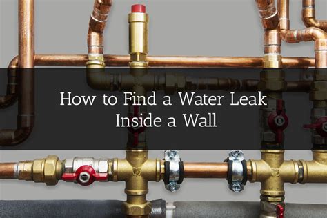 How Do You Know If You Have A Water Leak In The Wall