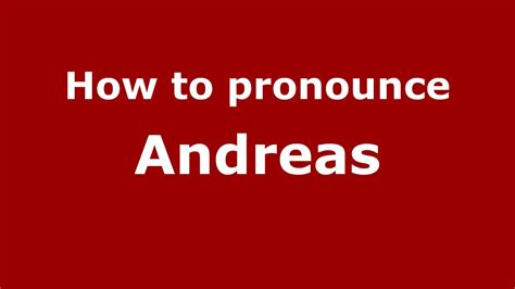 how do you pronounce andreas