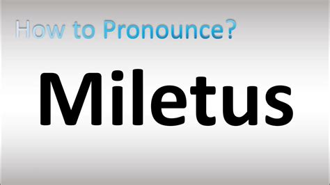 how do you pronounce miletus