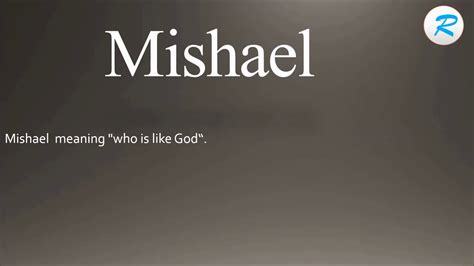 how do you pronounce mishael in the bible