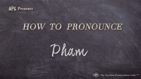 how do you pronounce pham