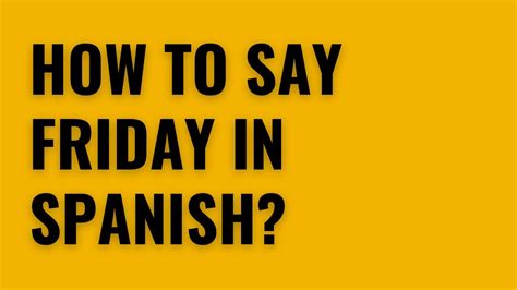 how do you say friday in spanish