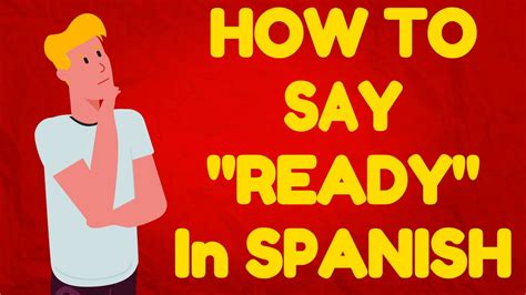 how do you say ready in espanol