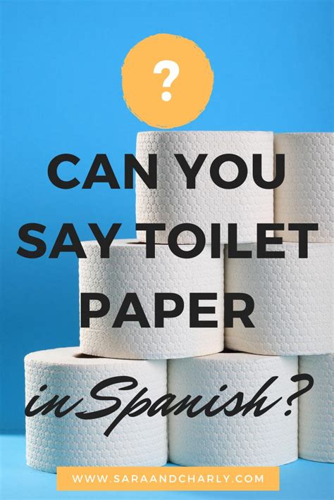 how do you say toilet paper in spanish