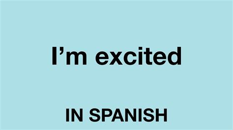 how do you spell excited in spanish