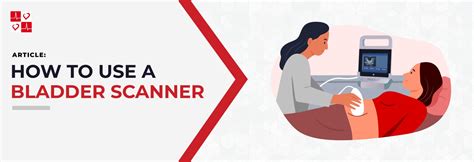 How Do You Use A Bladder Scanner