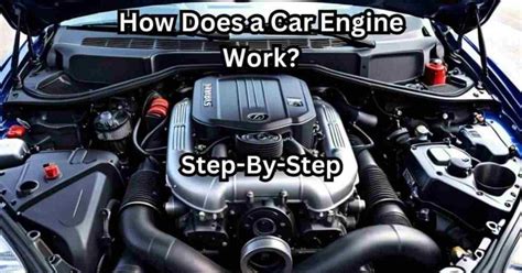 How Does A Car Engine Work Step By Step