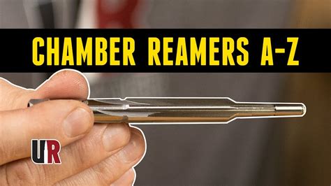 How Does A Chamber Reamer Work
