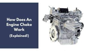 How Does A Choke Work On An Engine