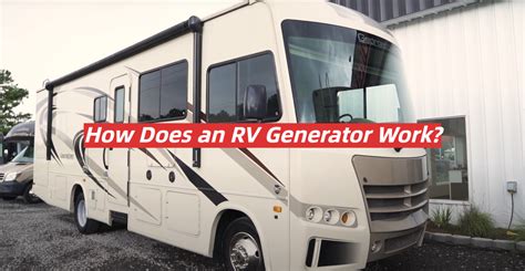 How Does A Generator Work On A Rv