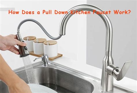 How Does A Pull Down Faucet Work