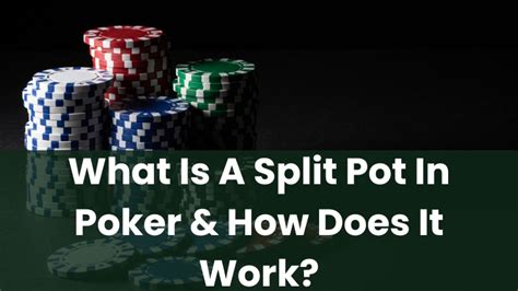 How Does A Split Pot Work In Poker